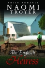 The Englisch Heiress By Naomi Troyer Cover Image