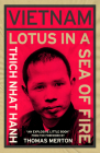 Vietnam: Lotus in a Sea of Fire: A Buddhist Proposal for Peace By Thich Nhat Hanh, Thomas Merton (Foreword by), Kosen Gregory Snyder (Introduction by) Cover Image
