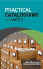 Practical Cataloguing with AACR-II By Mohd. Sabir Husain, Jamal Ahmad Siddiqui Cover Image
