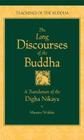 The Long Discourses of the Buddha: A Translation of the Digha Nikaya (The Teachings of the Buddha) By Maurice Walshe (Translated by), Venerable Sumedho Thera (Foreword by) Cover Image
