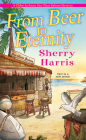 From Beer to Eternity (A Chloe Jackson Sea Glass Saloon Mystery #1) Cover Image