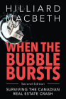 When the Bubble Bursts: Surviving the Canadian Real Estate Crash Cover Image