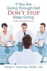 If You Are Going Through Hell - Don't Stop - Keep Going: Guide to Transition & Search By Daniel C. Borschke Fasae Cae Cover Image