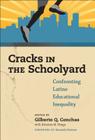 Cracks in the Schoolyard--Confronting Latino Educational Inequality Cover Image