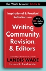 The Write Quotes: Writing Community, Revision, & Editors By Landis Wade, Sarah Archer (Foreword by) Cover Image