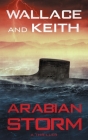 Arabian Storm: A Hunter Killer Novel By George Wallace, Don Keith Cover Image