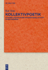 Kollektivpoetik (Quellen Und Forschungen Zur Literatur- Und Kulturgeschichte #98) Cover Image