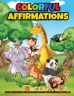 Colorful Affirmations: A Companion Coloring and Activity Book To, Momma, What Color Am I? By Joy Grimes Eke Cover Image