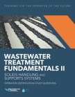 Wastewater Treatment Fundamentals II-- Solids Handling and Support Systems Operator Certification Study Questions By Water Environment Federation Cover Image