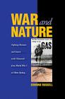 War and Nature: Fighting Humans and Insects with Chemicals from World War I to Silent Spring (Studies in Environment and History) By Edmund Russell Cover Image