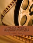 The 20th Century Hollywood Movies, TV & Radio Shows Trivia Book By Darrell Lynn Sroufe Cover Image