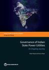 Governance of Indian State Power Utilities: An Ongoing Journey By Sheoli Pargal, Kristy Mayer Cover Image