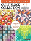 Ultimate Modern Quilt Block Collection: 113 Designs for Making Beautiful and Stylish Quilts By Dodge Cover Image