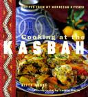 Cooking at the Kasbah: Recipes from My Morroccan Kitchen Cover Image