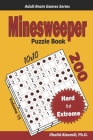 Minesweeper Puzzle Book: 200 Hard to Extreme (10x10) Puzzles By Khalid Alzamili Cover Image