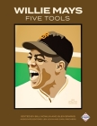 Willie Mays Five Tools By Bill Nowlin (Editor), Glen Sparks (Editor) Cover Image