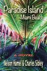 Paradise Island: Miami Beach By Nelson Hamel, Sibley Charles Cover Image