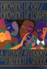 Growing Up Gay/Lesbian: A Literary Anthology By Bennett L. Singer (Editor) Cover Image