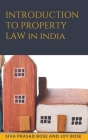 Introduction to Property Law in India By Siva Prasad Bose, Joy Bose Cover Image