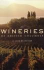 The Wineries of British Columbia By John Schreiner Cover Image