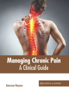 Managing Chronic Pain: A Clinical Guide Cover Image