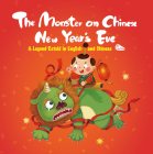 The Monster on Chinese New Year’s Eve: A Legend Retold in English and Chinese By Xin Lin (Illustrator) Cover Image