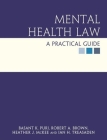 Mental Health Law: A Practical Guide Cover Image
