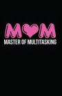 Mom Master of Multitasking By Myfreedom Journals Cover Image