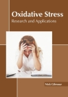 Oxidative Stress: Research and Applications Cover Image