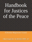 Handbook forJustices of the Peace: (Gibraltar Magistrates' Court) By Dilip Dayaram Tirathdas Mbe Jp Cover Image