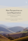 New Perspectives on Land Registration: Contemporary Problems and Solutions Cover Image