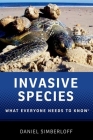 Invasive Species: What Everyone Needs to Know(r) By Daniel Simberloff Cover Image