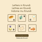 Letters in Kirundi - Lettres en Kirundi - Indome mu Kirundi By Lionel Kubwimana Cover Image