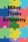Mikey Thinks Differently Cover Image