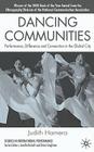 Dancing Communities: Performance, Difference, and Connection in the Global City (Studies in International Performance) By J. Hamera Cover Image