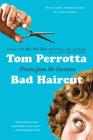 Bad Haircut: Stories from the Seventies By Tom Perrotta Cover Image