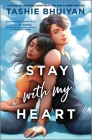 Stay with My Heart By Tashie Bhuiyan Cover Image