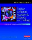 English Learners, Academic Literacy, and Thinking: Learning in the Challenge Zone By Pauline Gibbons Cover Image