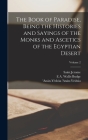 The Book of Paradise, Being the Histories and Sayings of the Monks and Ascetics of the Egyptian Desert; Volume 2 Cover Image
