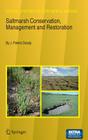Saltmarsh Conservation, Management and Restoration [With CDROM] (Coastal Systems and Continental Margins #12) By J. Patrick Doody Cover Image