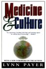 Medicine and Culture: Revised Edition By Lynn Payer Cover Image