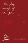 The Long Coming of the Fire: Selected Poems By Aco Sopov, Rawley Grau (Translator), Christina Kramer (Translator) Cover Image