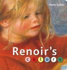 Renoir's Colors By Marie Sellier  Cover Image