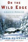 On the Wild Edge: In Search of a Natural Life Cover Image