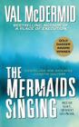 The Mermaids Singing (Dr. Tony Hill & Carol Jordan Mysteries #1) Cover Image