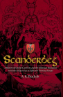 Scanderbeg: A History of George Castriota and the Albanian Resistance to Islamic Expansion in Fifteenth Century Europe By A Brackob Cover Image