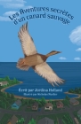 Les Aventures secrètes d'un canard sauvage By Jordina Holland, Nicholas Mueller (Illustrator) Cover Image