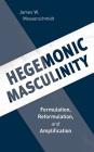 Hegemonic Masculinity: Formulation, Reformulation, and Amplification Cover Image
