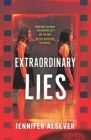 Extraordinary Lies By Jennifer Alsever Cover Image