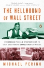 The Hellhound of Wall Street: How Ferdinand Pecora's Investigation of the Great Crash Forever Changed American  Finance By Michael Perino Cover Image